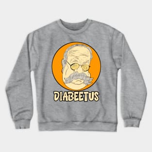 Diabeetus t-shirt Crewneck Sweatshirt